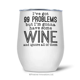 PTI - 12oz Insulated Wine Tumbler: 99 Problems