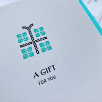 Arquoise Press - Letterpress Card: A Gift For You