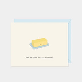 HPH - Greeting Card: Dad, You Make Me a Butter Person