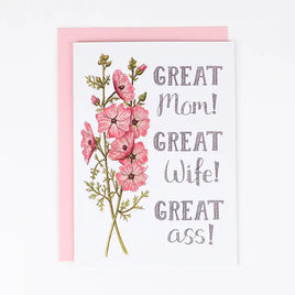 Naughty Florals - Greeting Card: Great Mom! Great Wife! Great Ass!