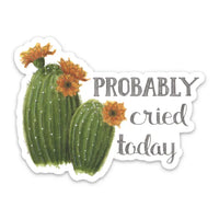 Naughty Florals - Vinyl Sticker: Probably Cried Today