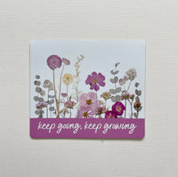 SAB - 3" Pressed Flower Magnet: Keep Going, Keep Growing