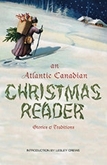 NPC - Atlantic Canadian Christmas Reader By Lesley Crewe