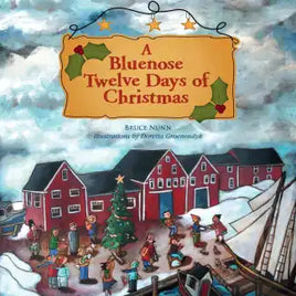 NPC - A Bluenose Twelve Days of Christmas By Bruce Nunn