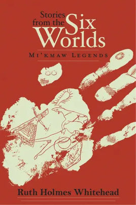 NPC - Stories From the Six Worlds (2nd edition) Mi'kmaw Legends