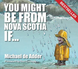 NPC - You Might Be From Nova Scotia If... by Michael DeAdder
