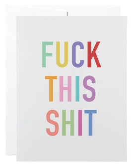 Classy Cards - Greeting Card: Fuck This Shit