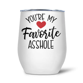 PTI - 12oz Insulated Wine Tumbler: You're My Favorite Asshole