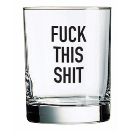 PTI - 14oz Rocks Glass: Fuck This Shit