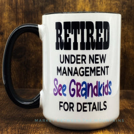 GGG - 15oz Ceramic Mug: Retired. Under New Management. See Grandkids For Details