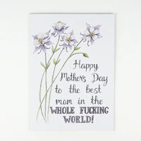 Naughty Florals - Greeting Card: Happy Mother's Day to the Best Mom