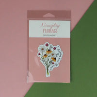 Naughty Florals - Decorative Fridge Magnet: I Fucking Love Flowers