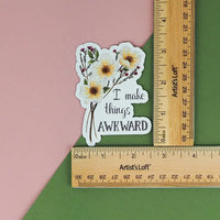 Naughty Florals - Decorative Fridge Magnet: I Make Things Awkward