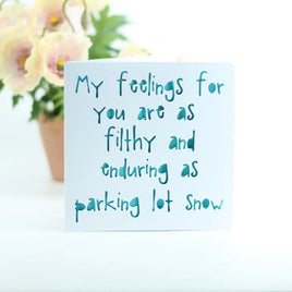 PPC - Greeting Card: My Feelings For You Are Filthy (Blue)
