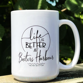 Local Love Collection - 15oz Ceramic Mug: (2) Life is Better at Baxters Harbour