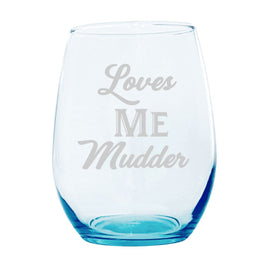 SAC - 20oz Laser Etched Stemless Turquoise Wineglass: Maritime Slang “Loves Me Mudder”