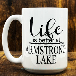 SNS - 15oz Ceramic Mug: Life Is Better At Armstrong Lake