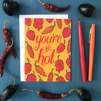 Carabara Designs - Greeting Card: You're So Hot