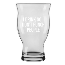 Classy Cards - Beer Glass: I Drink So I Don't Punch People