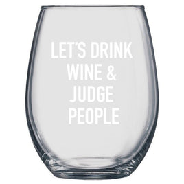 Classy Cards - 17oz Wineglass: Let's Drink Wine & Judge People
